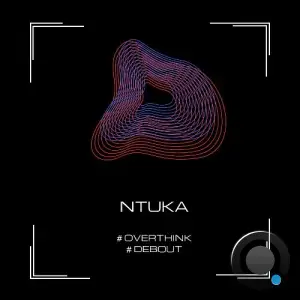 NTUKA - Overthink / Debout (2025)