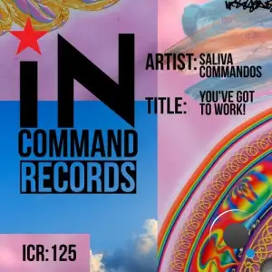 Saliva Commandos - You've Got To Work! (2025)