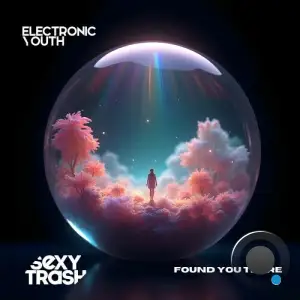 Electronic Youth - Found You There (2025)