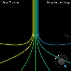 Vince Watson - Deep In The Bleep (2025)