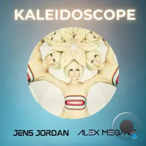Jens Jordan x Alex Megane - Kaleidoscope (2025)