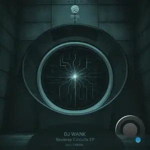 DJ Wank - Reverse Circuits (2025)