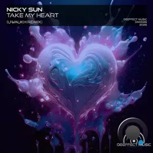 Nicky Sun - Take my Heart (Uwaukh Remix) (2025)
