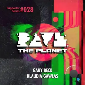 Klaudia Gawlas - Rave the Planet: Supporter Series, Vol. 028 (2025)
