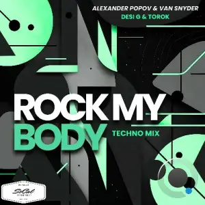 Alexander Popov & Van Snyder & Desi G & TOROK - Rock My Body (2025)