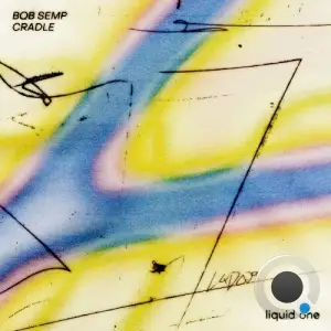 Bob Semp - Cradle (2025)