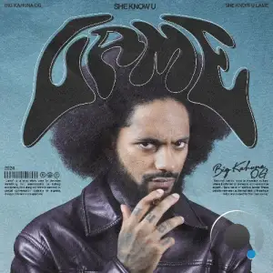 Big Kahuna OG & Foisey - She Know U Lame (2025)