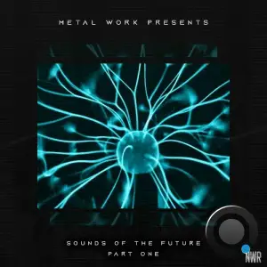 Metal Work - Sounds of The Future (Part 1) (2025)