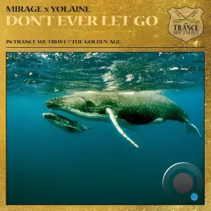 Mirage (Fr) X Yolaine - Don't Ever Let Go (2025)