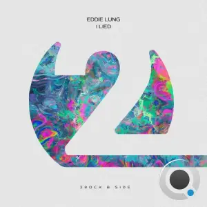 Eddie Lung - I Lied (2025)