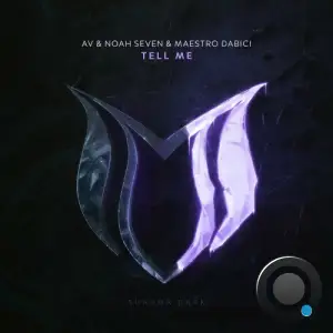 Av & Noah Seven & Maestro Dabici - Tell Me (2025)