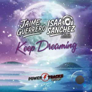Jaime Guerrero & Isaac Sanchez - Keep Dreaming (2025)