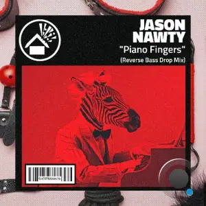 Jason Nawty - Piano Fingers (Reverse Bass Drop Mix) (2025)