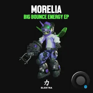 Morelia - BIG BOUNCE ENERGY (2025)