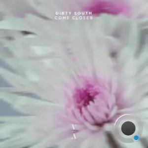 Dirty South - Come Closer (2025)