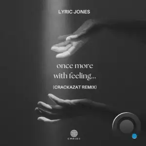 Crackazat x Lyric Jones x Sy Smith - Once More With Feeling (Crackazat Remix) (2025)