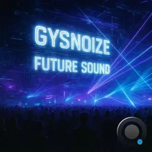 GYSNOIZE - Future Sound (2025)