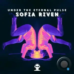 Sofia Riven - Under The Eternal Pulse (2025)