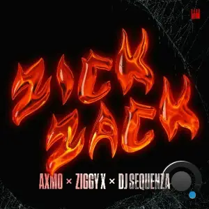 AXMO x ZIGGY X x DJ Sequenza - Zick Zack (2025)