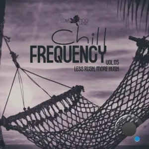 Chill Frequency, Vol.05 (2025)