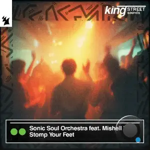 Sonic Soul Orchestra x Mishell Ivon - Stomp Your Feet (2025)