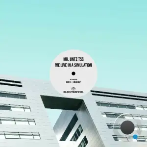Mr. Untz Tss - We Live in a Simulation (2025)