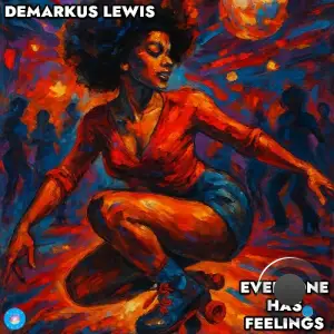 Demarkus Lewis - Everyone Has Feelings (2025)