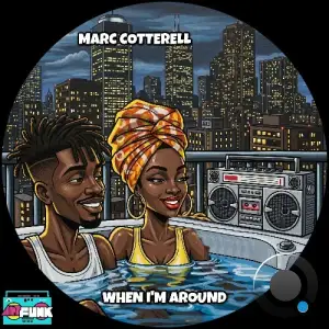 Marc Cotterell - When I'm Around (2025)