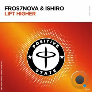 Fros7nova & Ishiro - Lift Higher (2025)