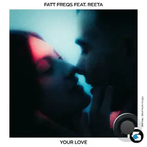Fatt Freqs feat. Reeta - Your Love (2025)