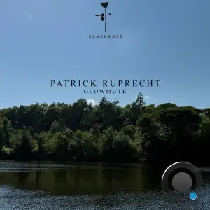 Patrick Ruprecht - Glowmute (2025)
