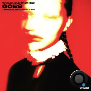 GIXBLEX & Isle Of Echoes - Goes (2025)