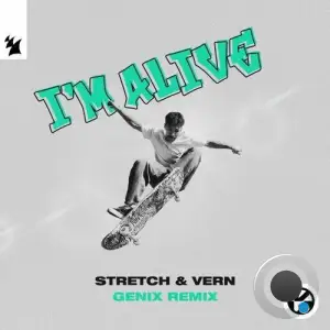 Stretch & Vern - I'm Alive (Genix Extended Remix) (2025)