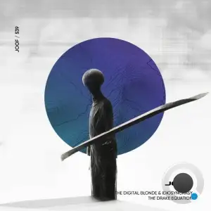 The Digital Blonde & Idiosyncrasy - The Drake Equation (2025)