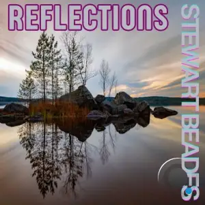 Stewart Beades - Reflections (2025)
