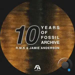 R.M.K & Jamie Anderson - 10 Years Of Fossil Archive LP (2025)