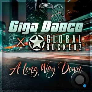Giga Dance x Global Rockerz - A Long Way Down (2025)