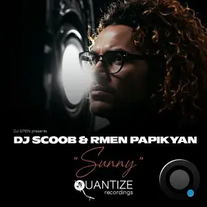 DJ Scoob x Rmen Papikyan - Sunny (2025)