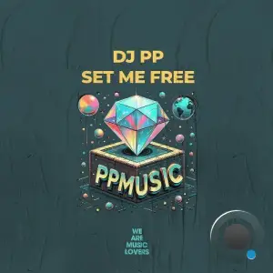 DJ PP - Set Me Free (2025)