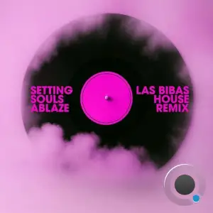 Laykkah - Setting Souls Ablaze (Las Bibas House Remix) (2025)