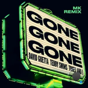 David Guetta x Teddy Swims x Tones And I - Gone Gone Gone (MK Remix) (2025)