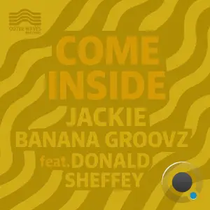 Jackie & Banana Groovz feat Donald Sheffey - Come Inside (2025)