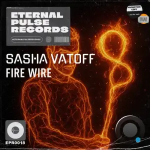 Sasha Vatoff - Fire Wire (2025)
