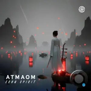 Atmaom - Erhu Spirit (2025)