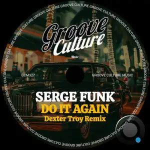 Serge Funk - Do It Again (Dexter Troy Remix) (2025)