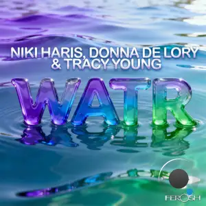 Niki Haris feat Donna De Lory & Tracy Young - WATR (2025)