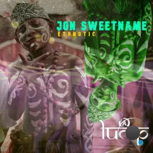 Jon Sweetname - Ethnotic (2025)