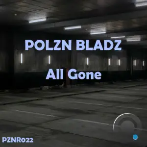 Polzn Bladz - All Gone (2025)