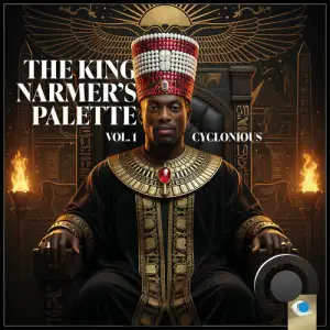 Cyclonious - The King Narmer's Palette Vol.1 (2025)