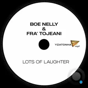 Boe Nelly and Fra Tojeani - Lots Of Laughter (2025)